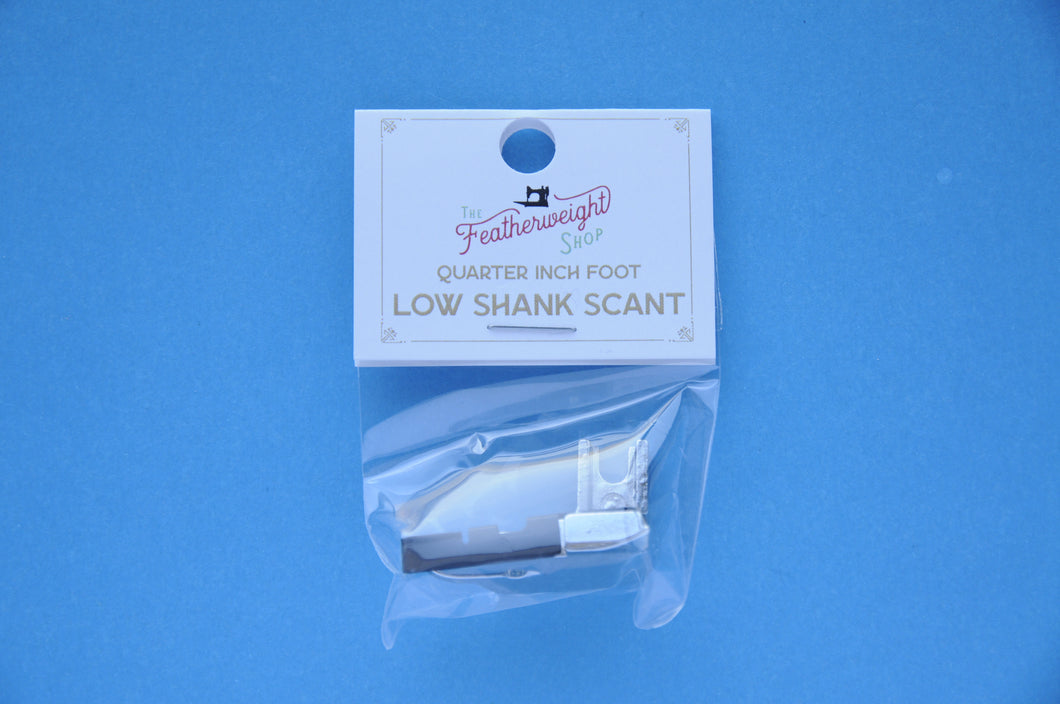 Quarter Inch Foot Low Shank Scant.
